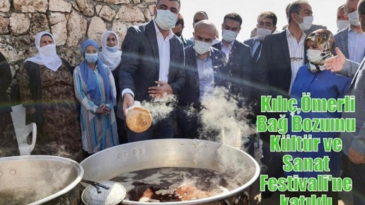 Kılıç,Ömerli Bağ Bozumu Kültür ve Sanat Festivali'ne katıldı.