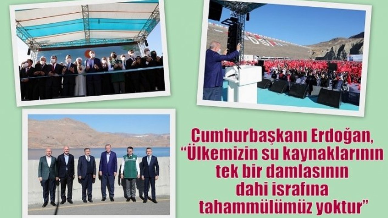 Cumhurbaşkanı Erdoğan, “Ülkemizin su kaynaklarının tek bir damlasının dahi israfına tahammülümüz yoktur”