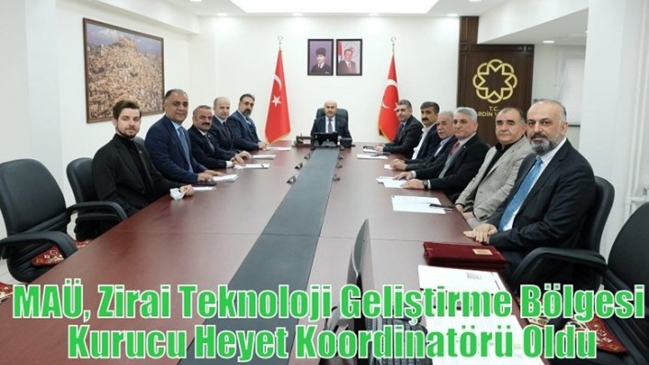 MAÜ, Zirai Teknoloji Geliştirme Bölgesi Kurucu Heyet Koordinatörü Oldu