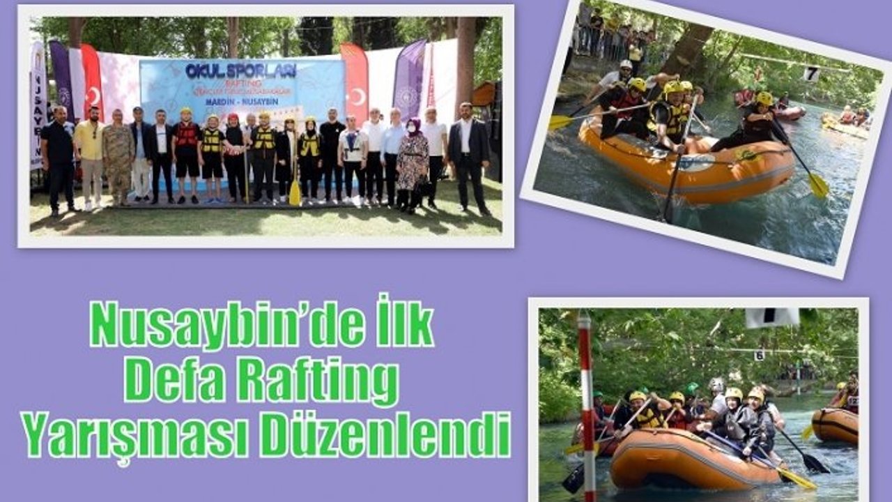 Nusaybin’de İlk Defa Rafting Yarışması Düzenlendi