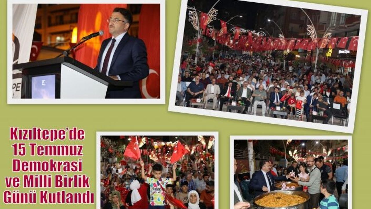 Kızıltepe’de 15 Temmuz Demokrasi ve Milli Birlik Günü Kutlandı