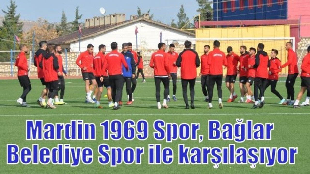 Mardin 1969 Spor, Bağlar Belediye Spor ile karşılaşıyor