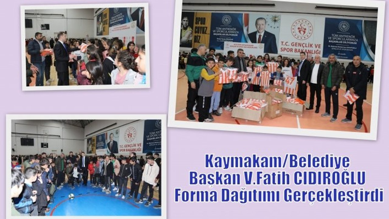 Kaymakam/Belediye Başkan V.Fatih CIDIROĞLU Forma Dağıtımı Gerçekleştirdi