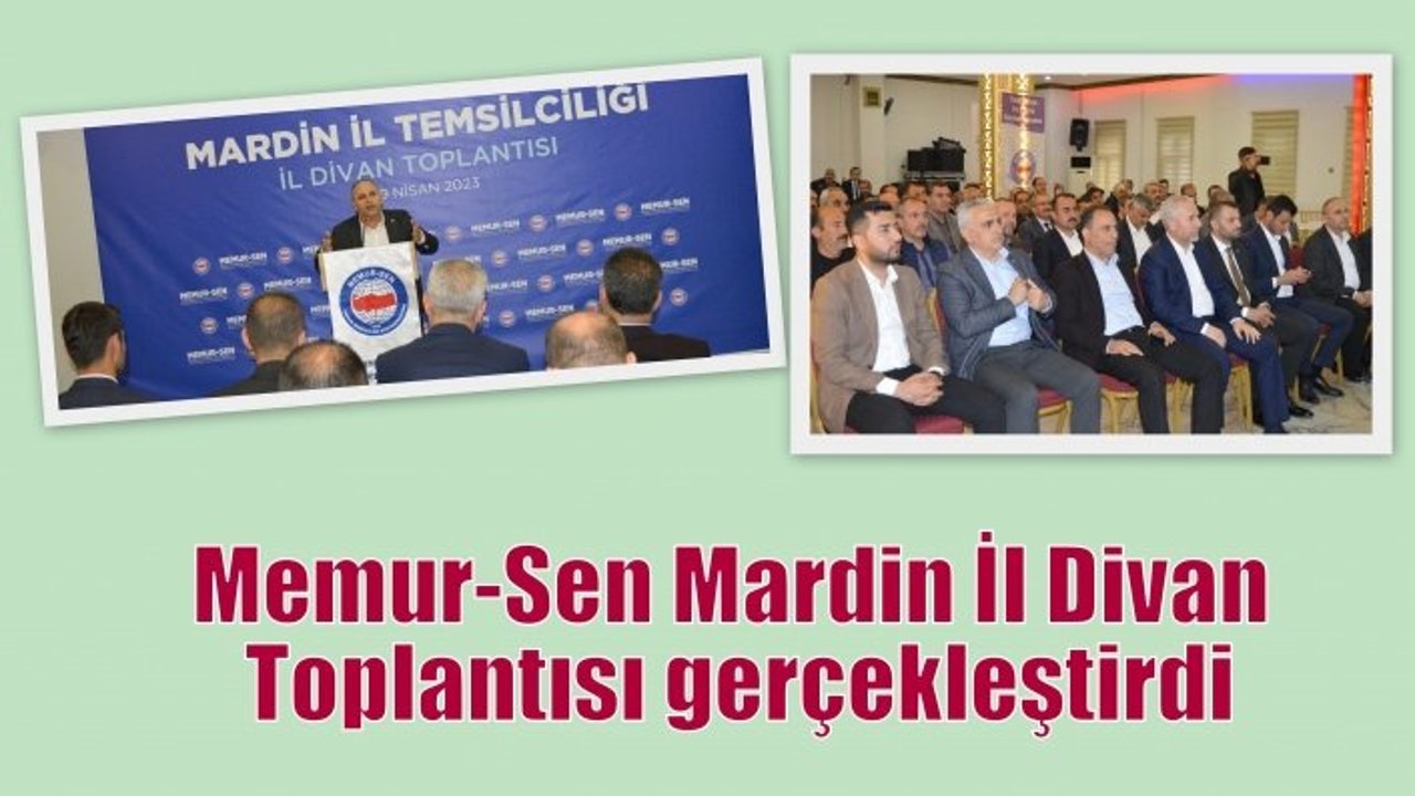 Memur-Sen Mardin İl Divan Toplantısı gerçekleştirdi