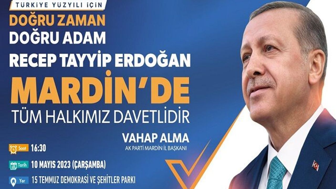 Cumhurbaşkanı Recep Tayyip Erdoğan 10 Mayıs’ta Mardin’e geliyor