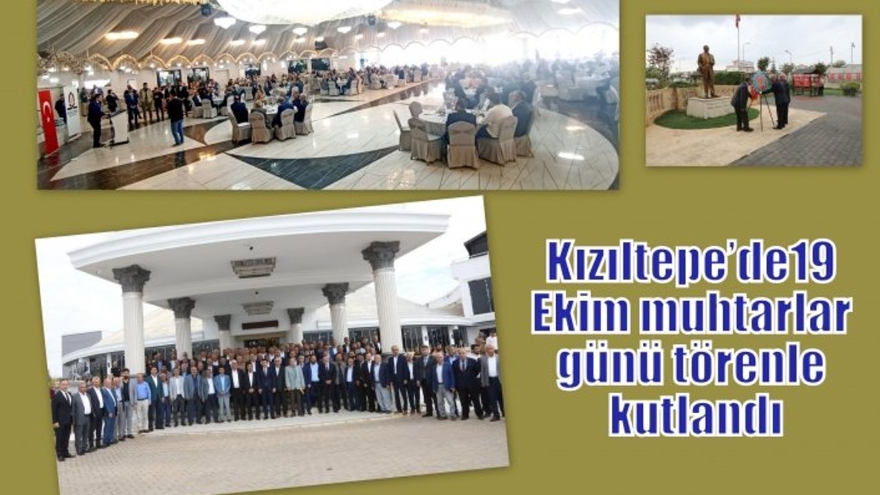 Kızıltepe’de19 Ekim muhtarlar günü törenle kutlandı