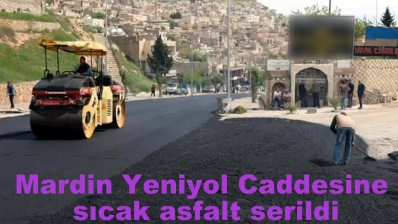 Mardin Yeniyol Caddesine sıcak asfalt serildi