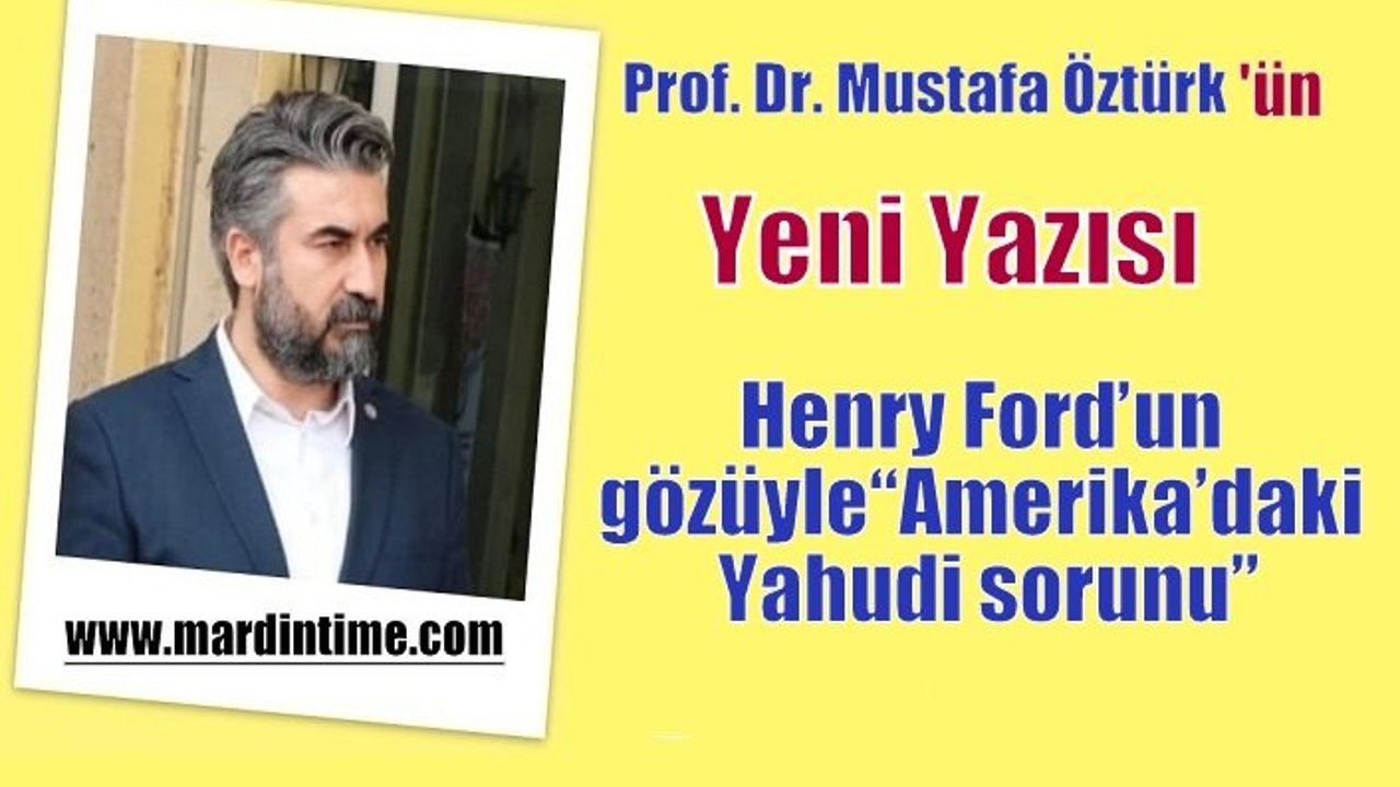 Henry Ford’un gözüyle “Amerika’daki Yahudi sorunu”