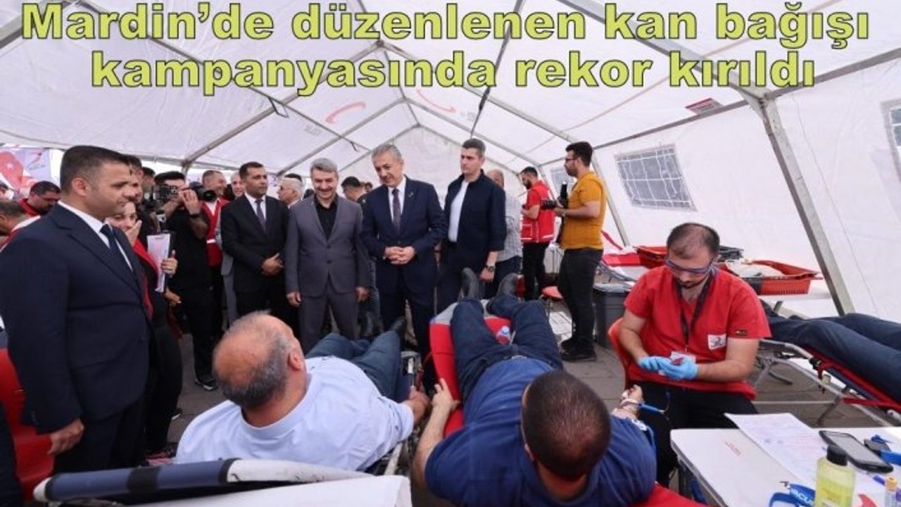 Mardin’de düzenlenen kan bağışı kampanyasında rekor kırıldı