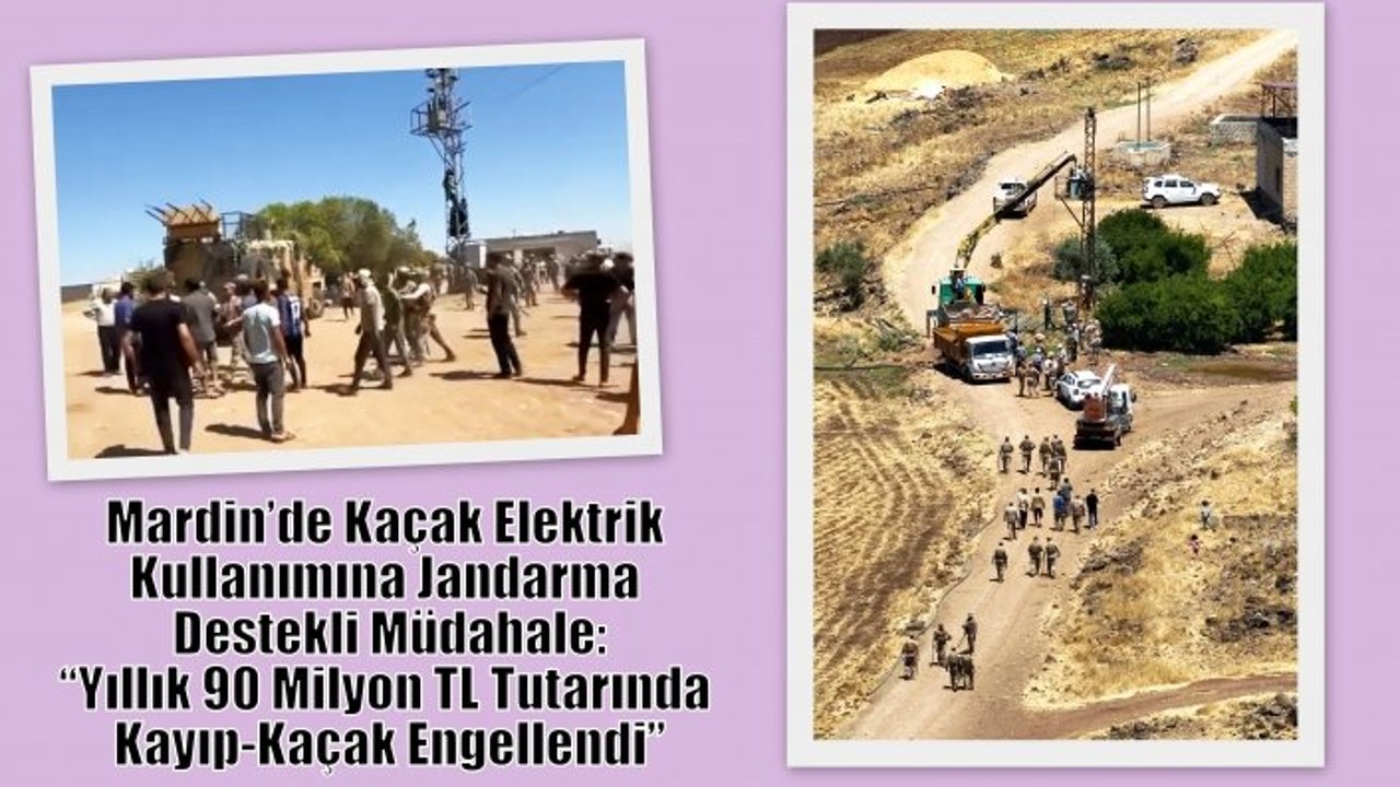 Mardin’de Kaçak Elektrik Kullanımına Jandarma Destekli Müdahale