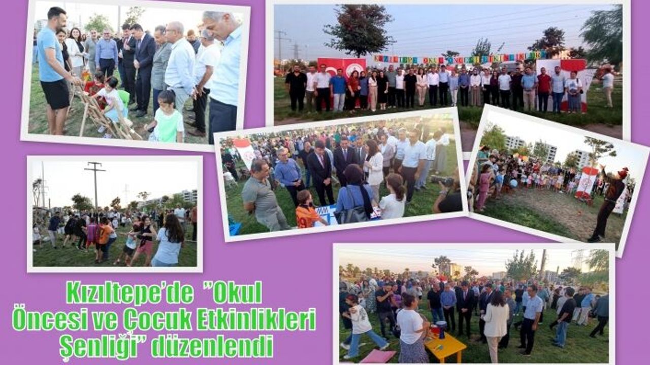 Kızıltepe’de  ”Okul Öncesi ve Çocuk Etkinlikleri Şenliği” düzenlendi