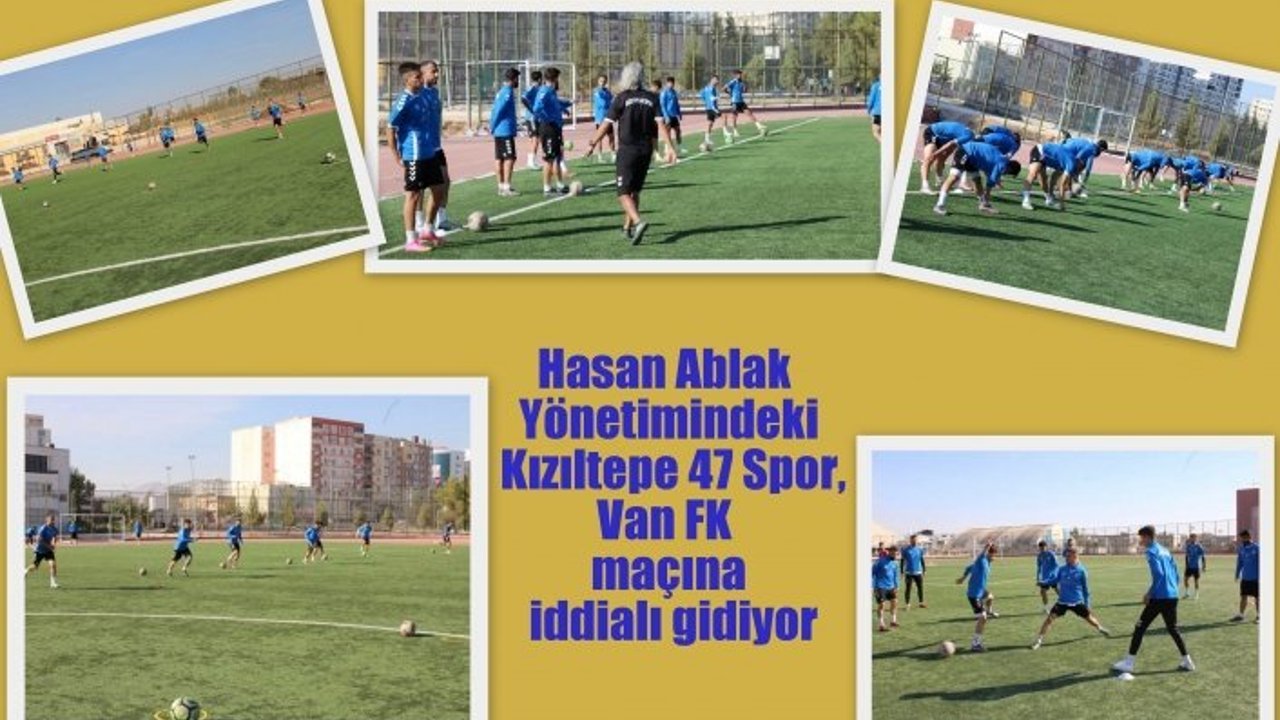 Kızıltepe 47 Spor, Van FK maçına iddialı gidiyor