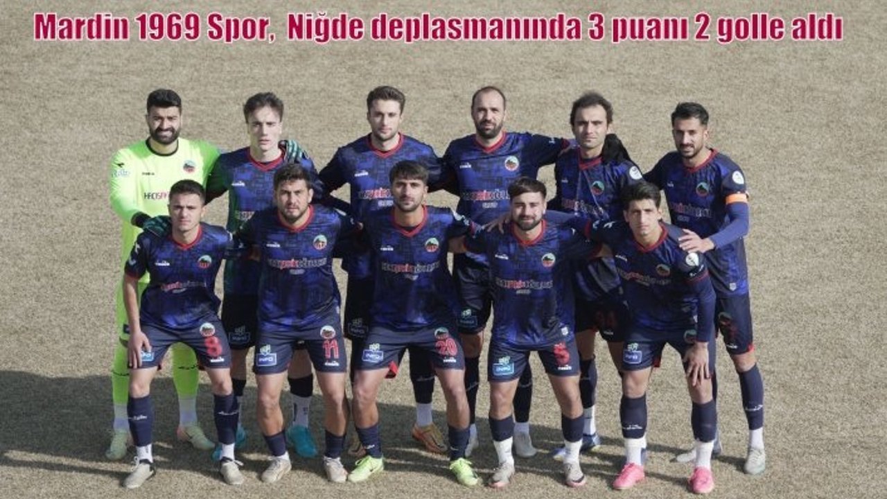 Mardin 1969 Spor,  Niğde deplasmanında 3 puanı 2 golle aldı
