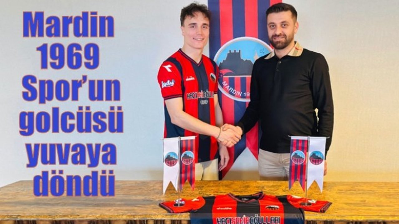 Mardin 1969 Spor’un golcüsü yuvaya döndü