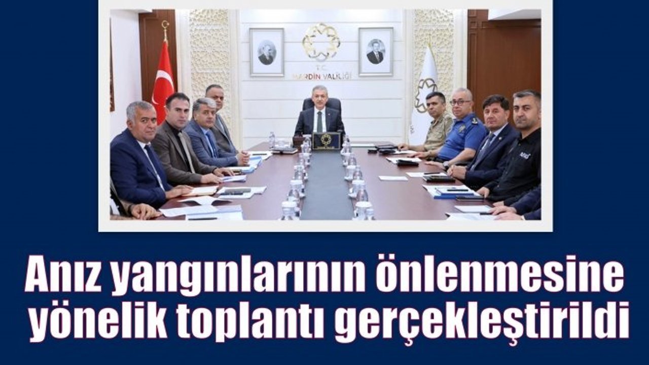 Anız yangınlarının önlenmesine yönelik toplantı gerçekleştirildi