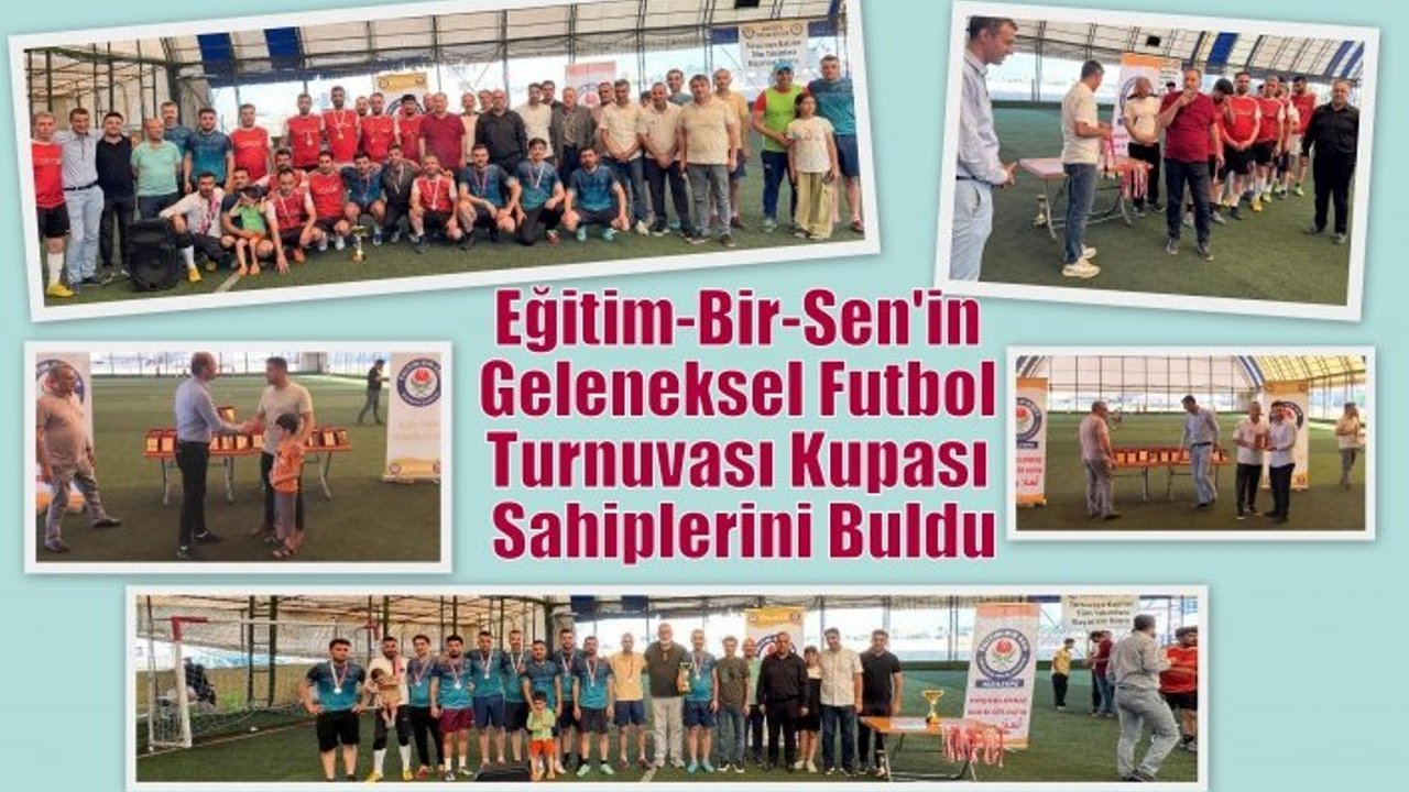 Eğitim-Bir-Sen'in Geleneksel Futbol Turnuvası Kupası Sahiplerini Buldu