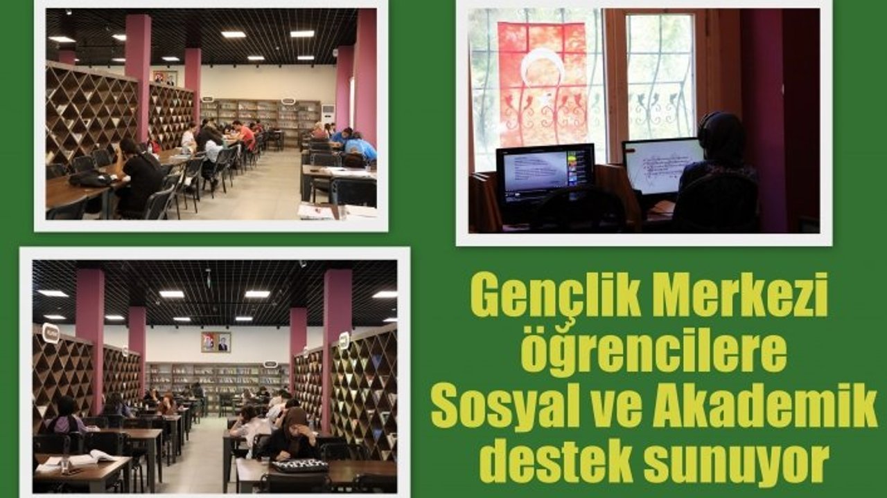 Gençlik Merkezi öğrencilere Sosyal ve Akademik destek sunuyor