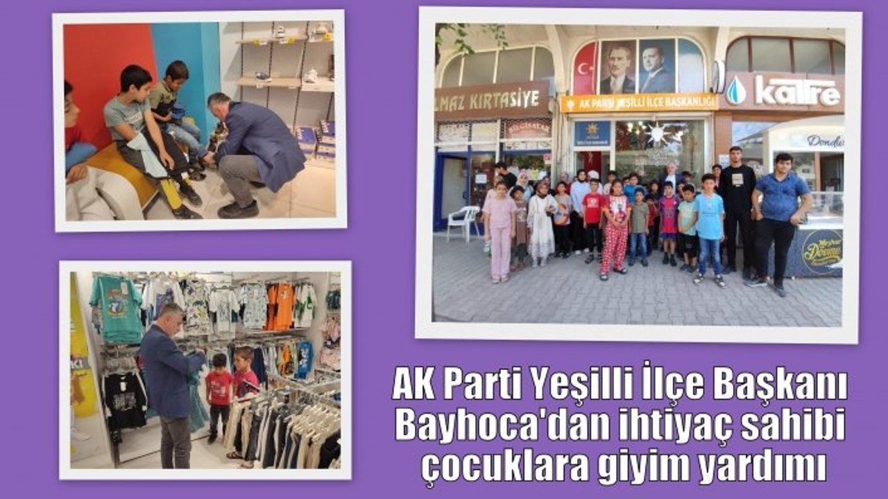AK Parti Yeşilli İlçe Başkanı Bayhoca'dan ihtiyaç sahibi çocuklara giyim yardımı