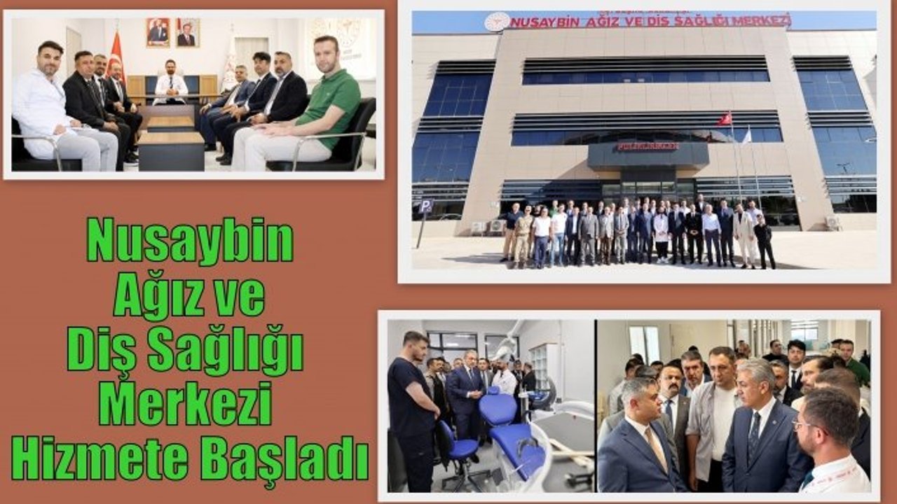 Nusaybin Ağız ve Diş Sağlığı Merkezi Hizmete Başladı