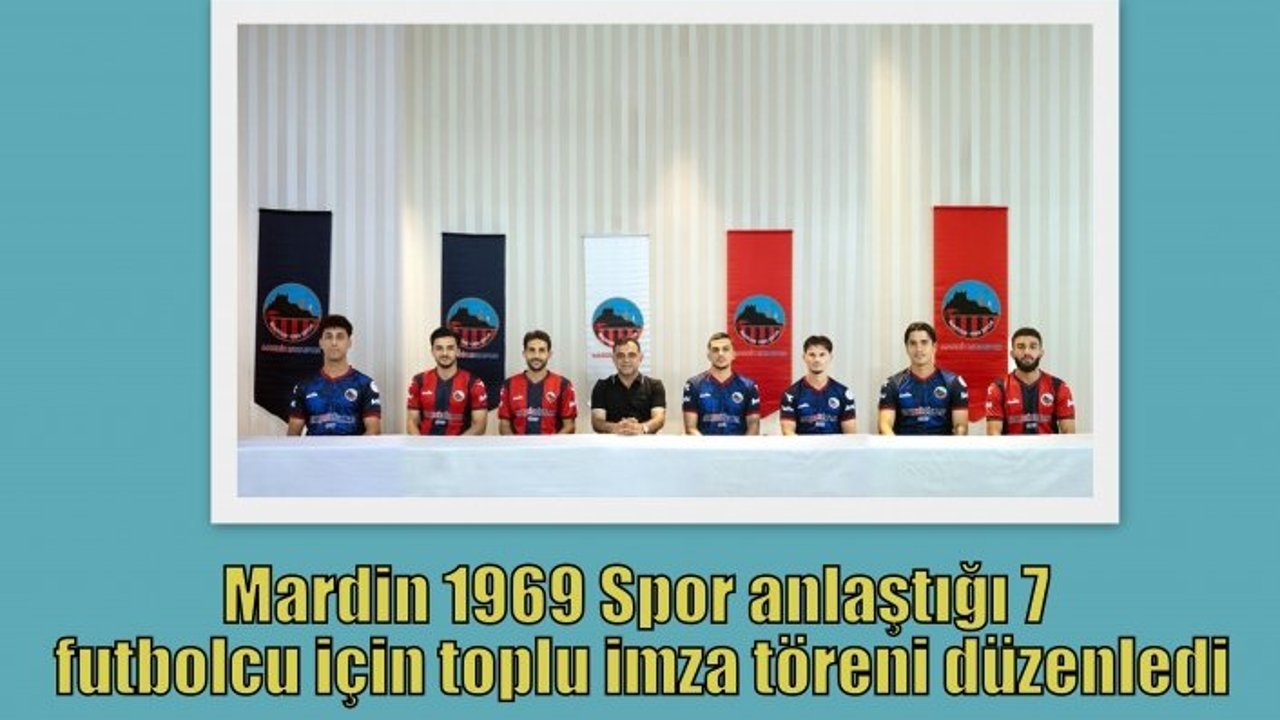 Mardin1969 Spor anlaştığı 7 futbolcu için toplu imza töreni düzenledi