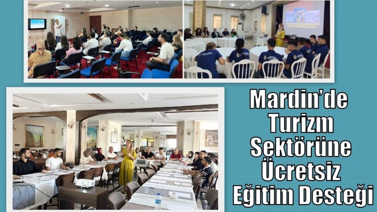 Mardin’de Turizm Sektörüne Ücretsiz Eğitim Desteği