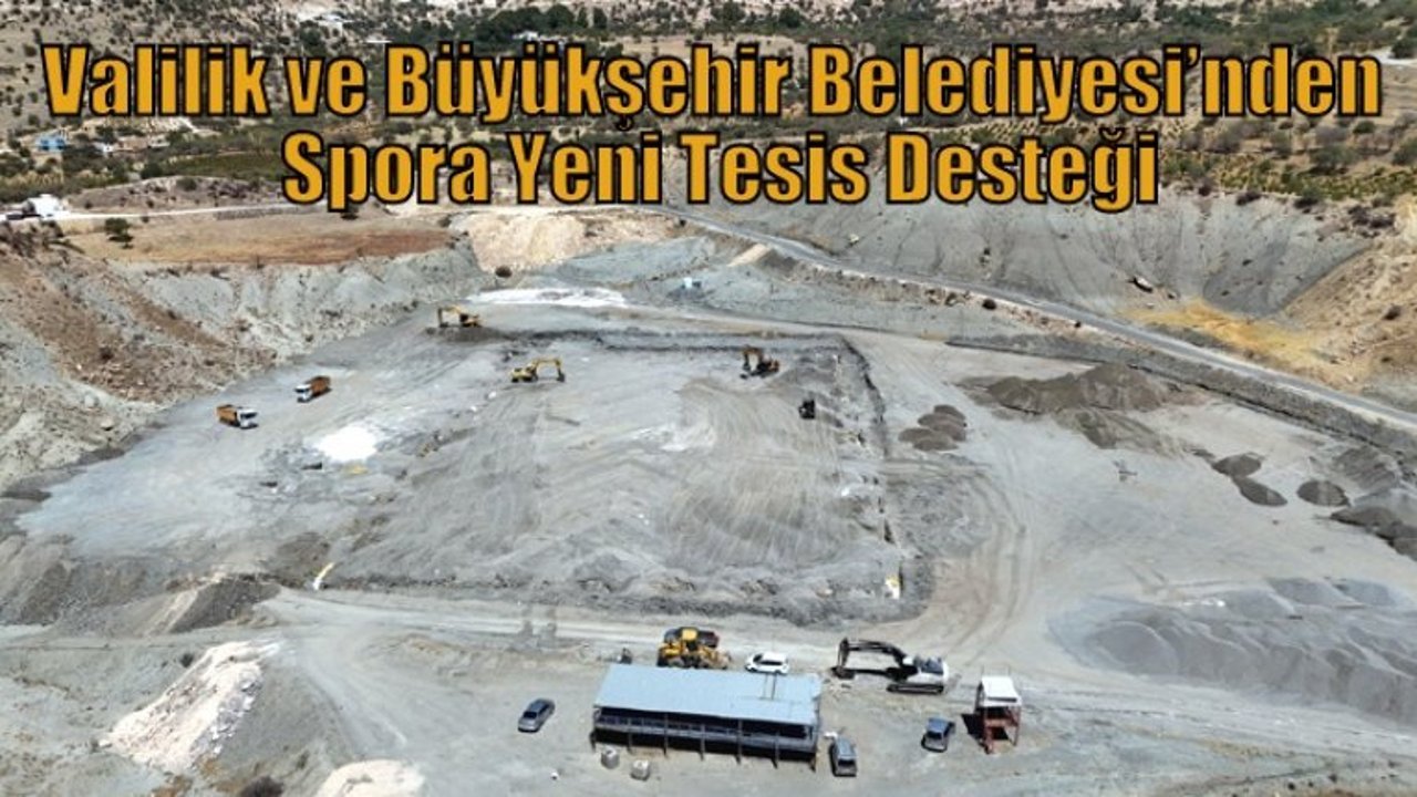 Valilik ve Büyükşehir Belediyesi’nden Spora Yeni Tesis Desteği
