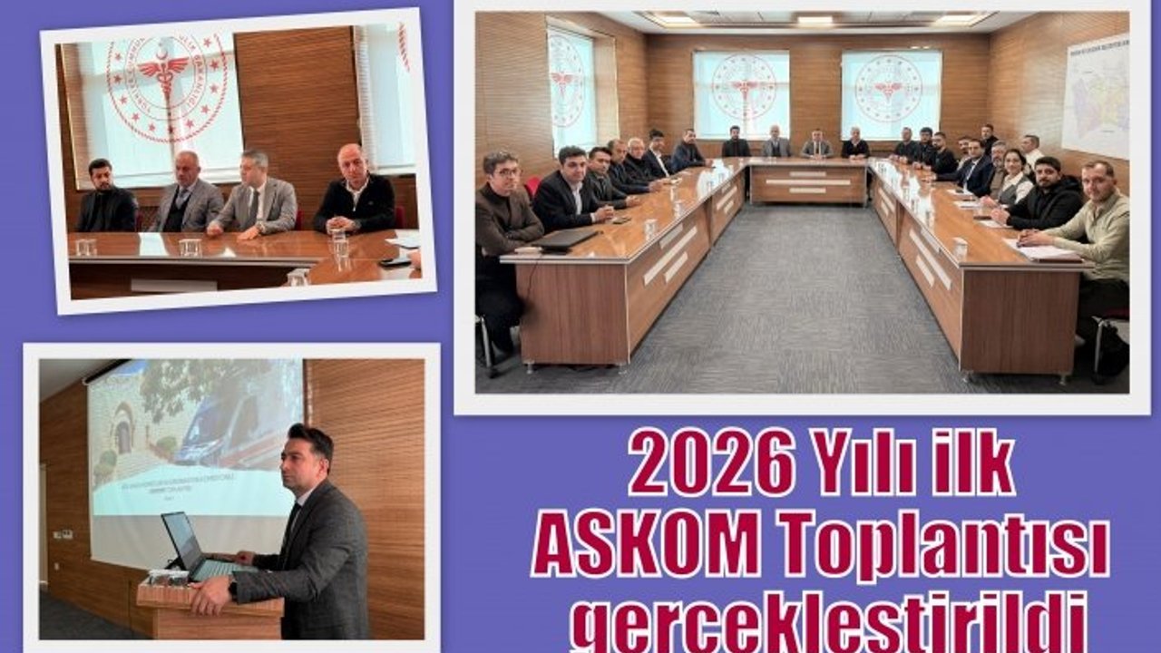 2026 Yılı ilk ASKOM Toplantısı gerçekleştirildi