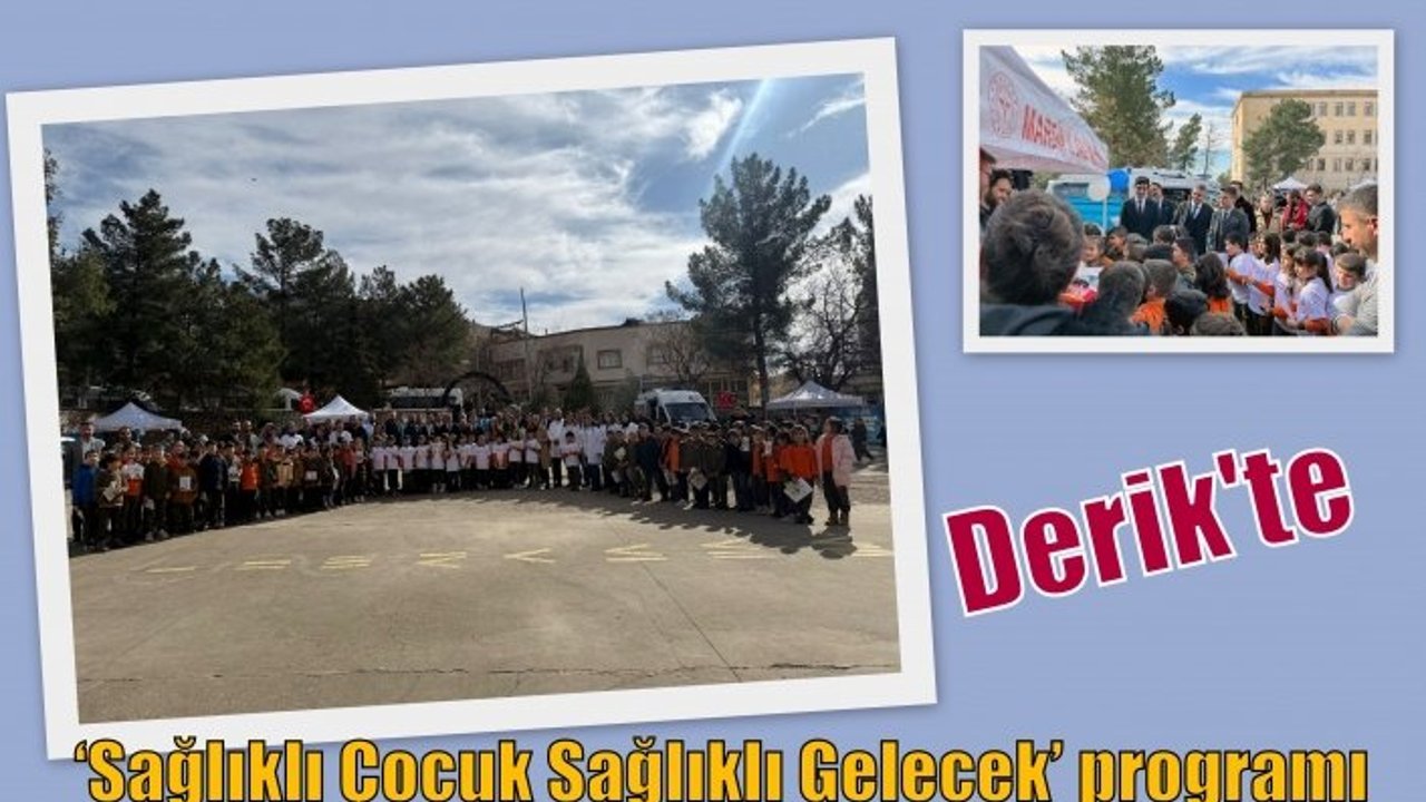Derik'te ‘Sağlıklı Çocuk Sağlıklı Gelecek’ programı