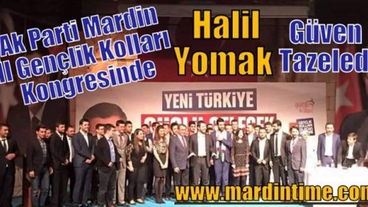 Ak Parti Mardin İl Gençlik Kolları Kongresinde Halil Yomak Güven Tazeledi