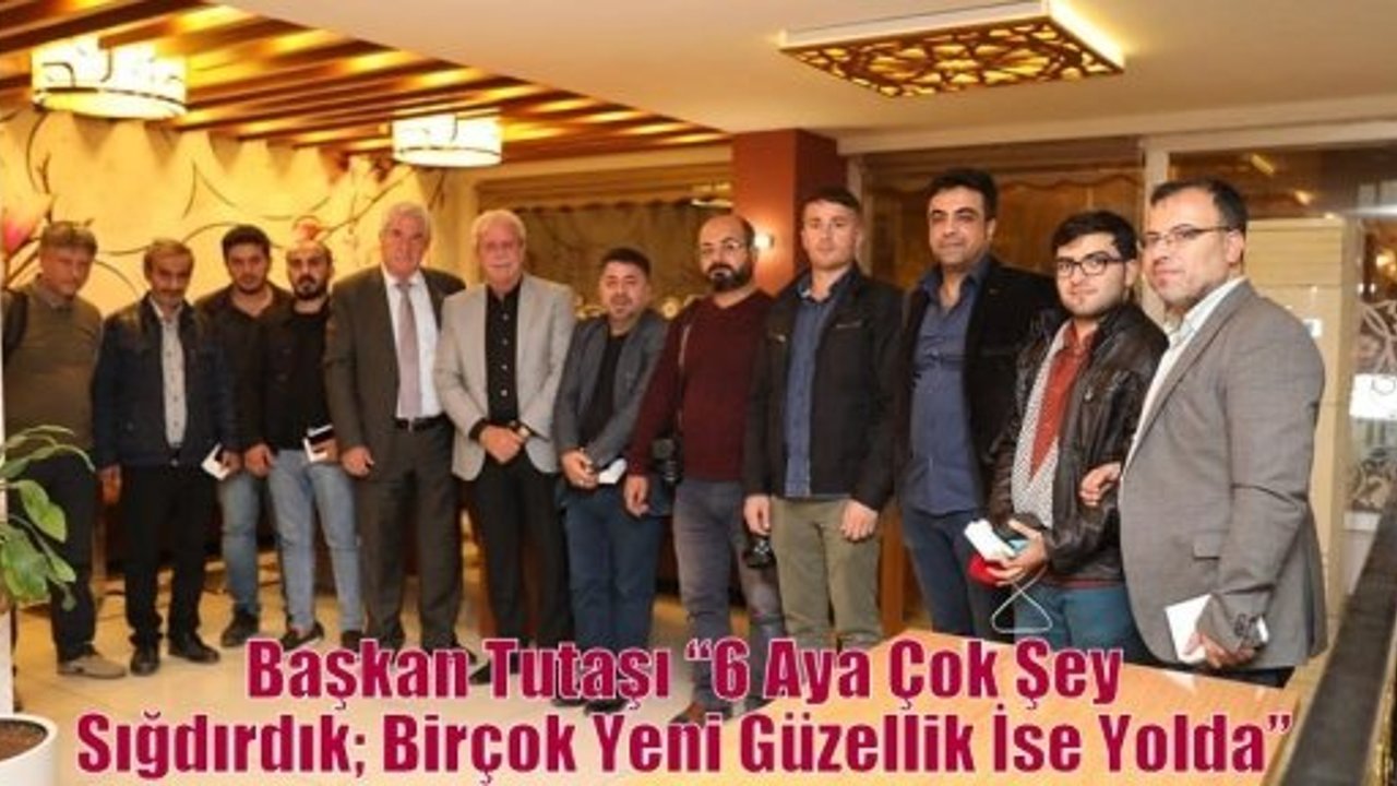 Başkan Tutaşı “6 Aya Çok Şey Sığdırdık; Birçok Yeni Güzellik İse Yolda” 