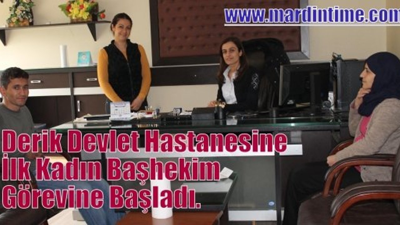 Derik Devlet Hastanesine İlk Kadın Başhekim Görevine Başladı
