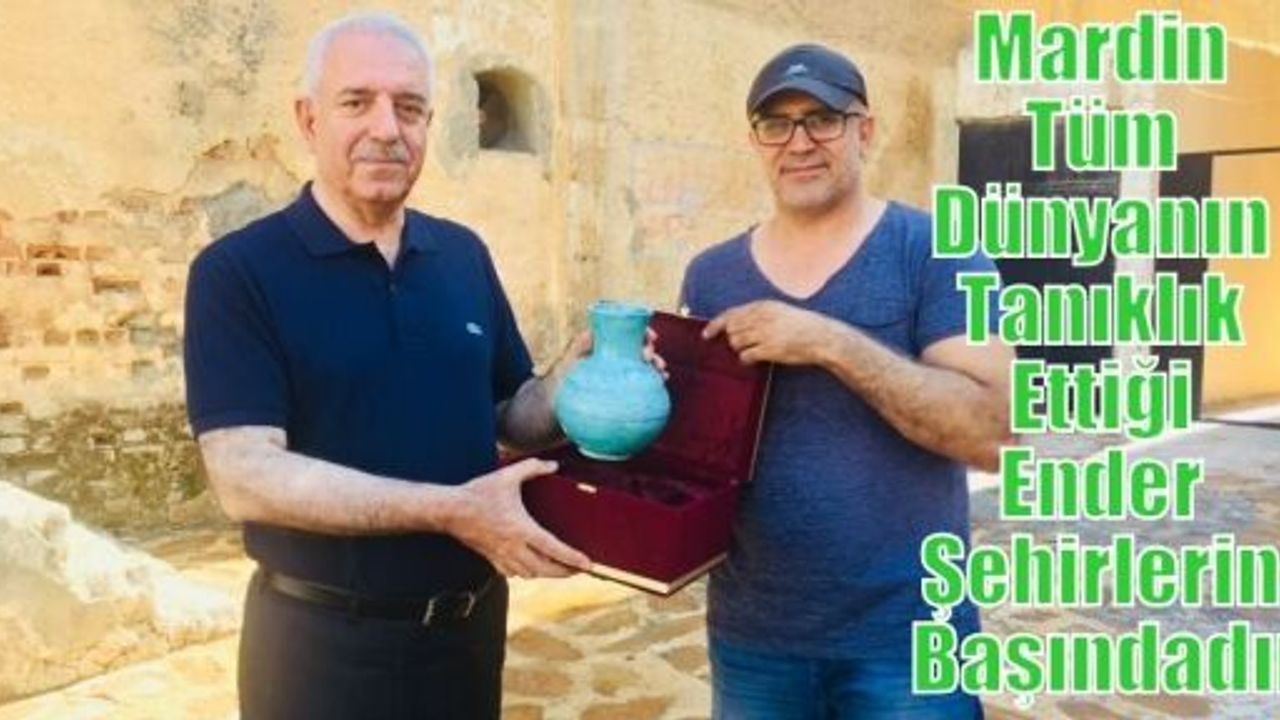 Eri, “Mardin, tarihi konumuna tüm dünyanın tanıklık ettiği ender şehirlerin başında gelmektedir“