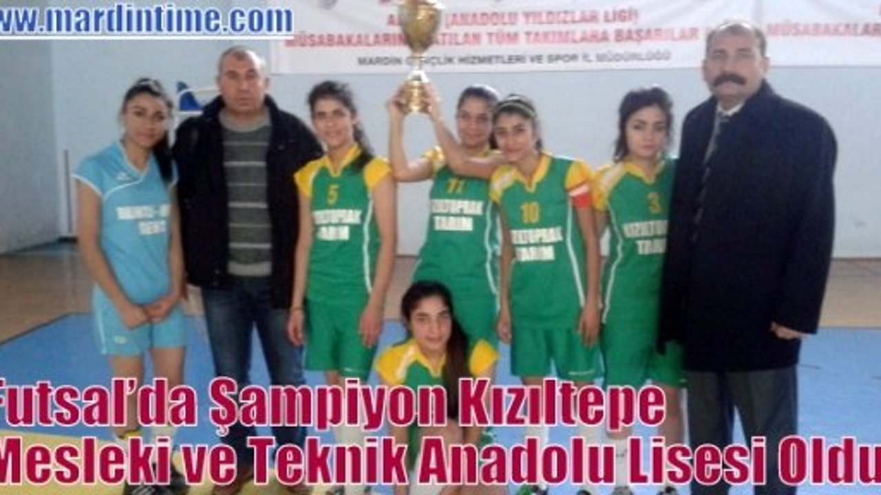 Futsal’da Şampiyon Kızıltepe Mesleki Ve Teknik Anadolu Lisesi Oldu