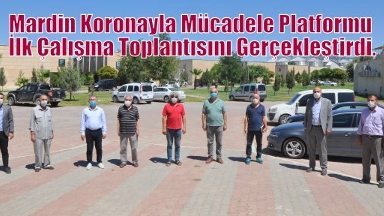 Mardin Koronayla Mücadele Platformu İlk Çalışma Toplantısını Gerçekleştirdi.