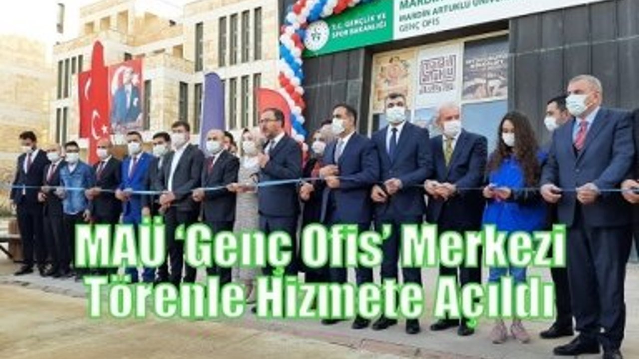 MAÜ ‘Genç Ofis’ Merkezi  Törenle Hizmete Açıldı