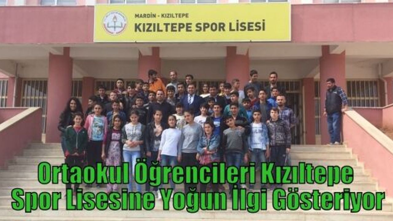 Ortaokul Öğrencileri Kızıltepe Spor Lisesine Yoğun İlgi Gösteriyor
