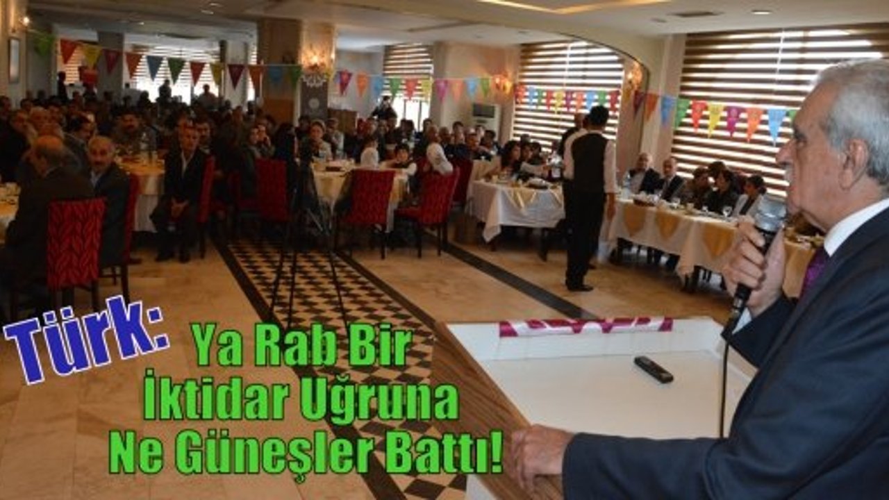 Türk: Ya Rab Bir İktidar Uğruna Ne Güneşler Battı!