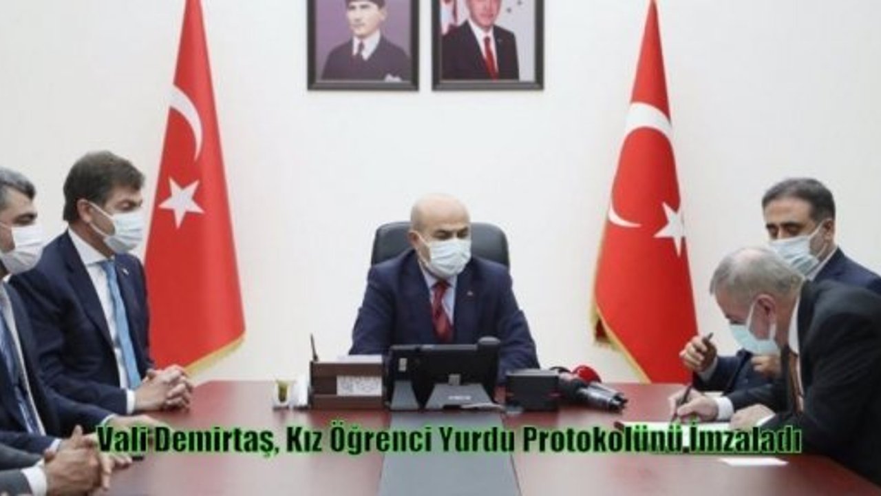 Vali Demirtaş, Kız Öğrenci Yurdu Protokolünü İmzaladı