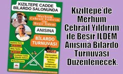 Kızıltepe’de Merhum Cebrail Yıldırım ile Beşir İLDEM Anısına Bilardo Turnuvası Düzenlenecek.