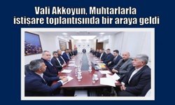 Vali Akkoyun, Muhtarlarla istişare toplantısında bir araya geldi