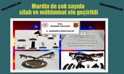 Mardin de çok sayıda silah ve mühimmat ele geçirildi