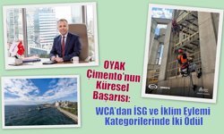 OYAK Çimento’nun Küresel Başarısı:  WCA’dan İSG ve İklim Eylemi Kategorilerinde İki Ödül