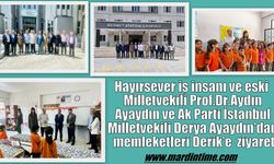 Prof.Dr.Aydın Ayaydın ve Ak Parti İstanbul Milletvekili Derya Ayaydın’dan Derik'e Ziyaret