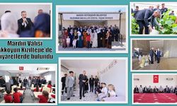 Mardin Valisi Akkoyun Kızıltepe’de ziyaretlerde bulundu