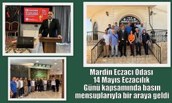 Mardin Eczacı Odası, 14 Mayıs Eczacılık Günü kapsamında basın mensuplarıyla bir araya geldi