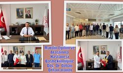 Mardin Eğitim ve Araştırma Hastanesi Başhekimliğine Doç. Dr. Özhan Orhan atandı