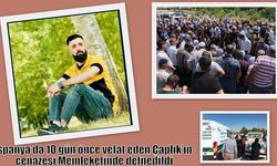 İspanya’da 10 gün önce vefat eden Çaplık’ın cenazesi Memleketinde defnedildi
