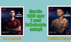 Mardin 1969 spor 2 yeni futbolcuyla anlaştı
