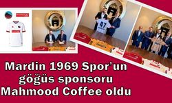 Mardin 1969 Spor’un göğüs sponsoru Mahmood Coffee oldu