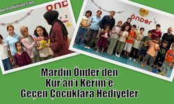 Mardin Önder’den Kur’an’ı Kerim’e Geçen Çocuklara Hediyeler